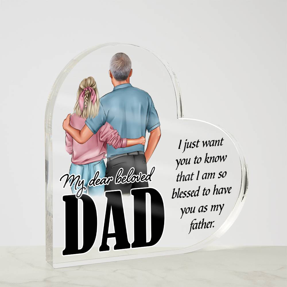Dad, Blessed To Be Your Daughter Acrylic Plaque