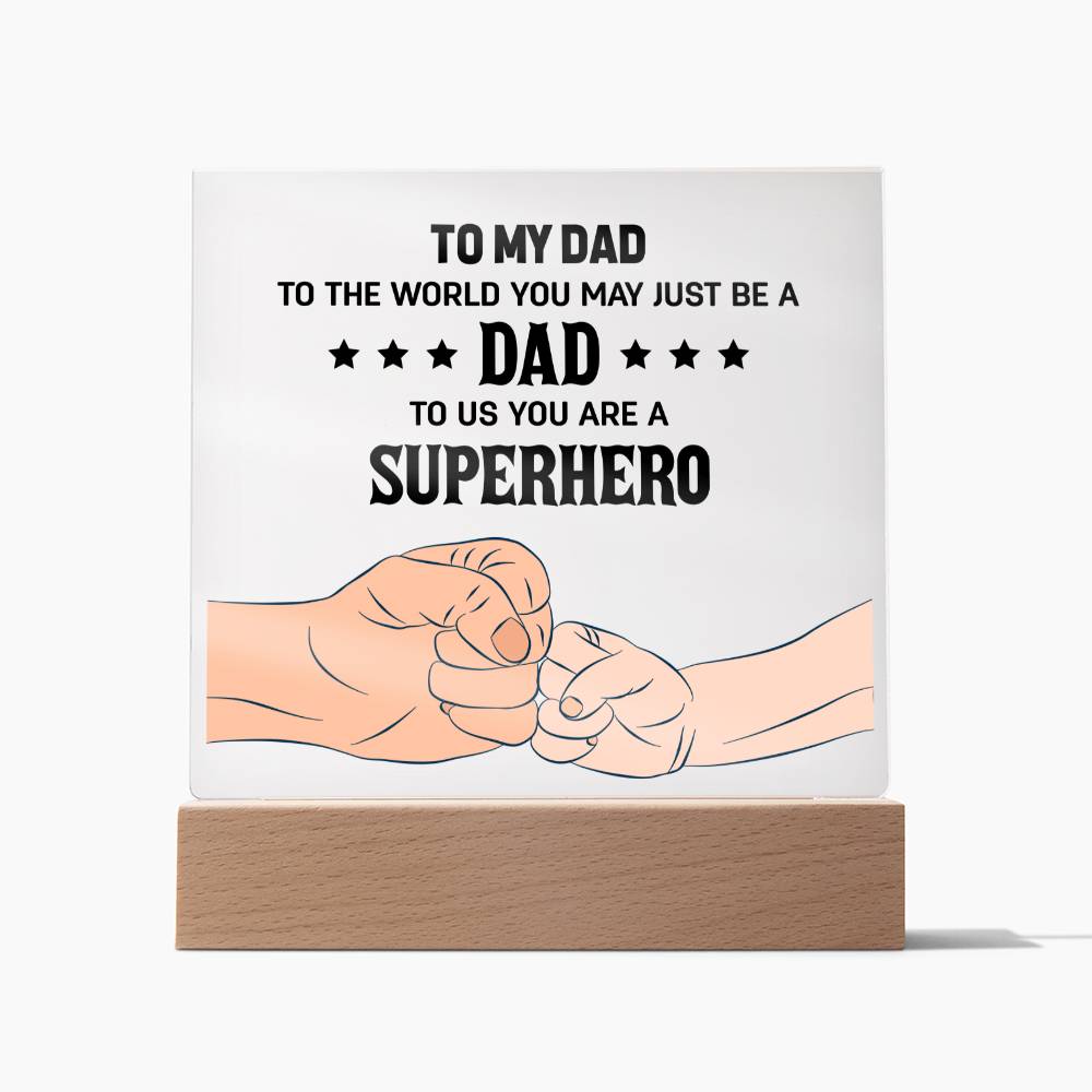 My Dad's a Superhero plaque -Sentimental Gestures™