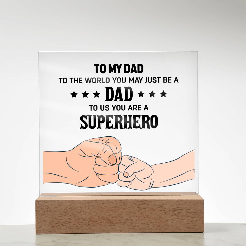My Dad's a Superhero plaque -Sentimental Gestures™