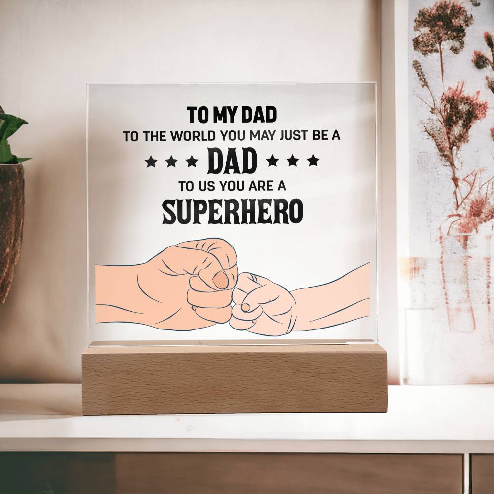 My Dad's a Superhero plaque -Sentimental Gestures™