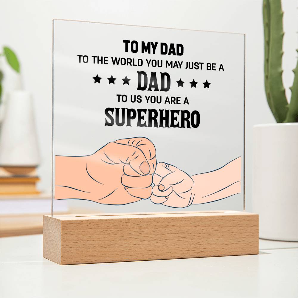 My Dad's a Superhero plaque -Sentimental Gestures™