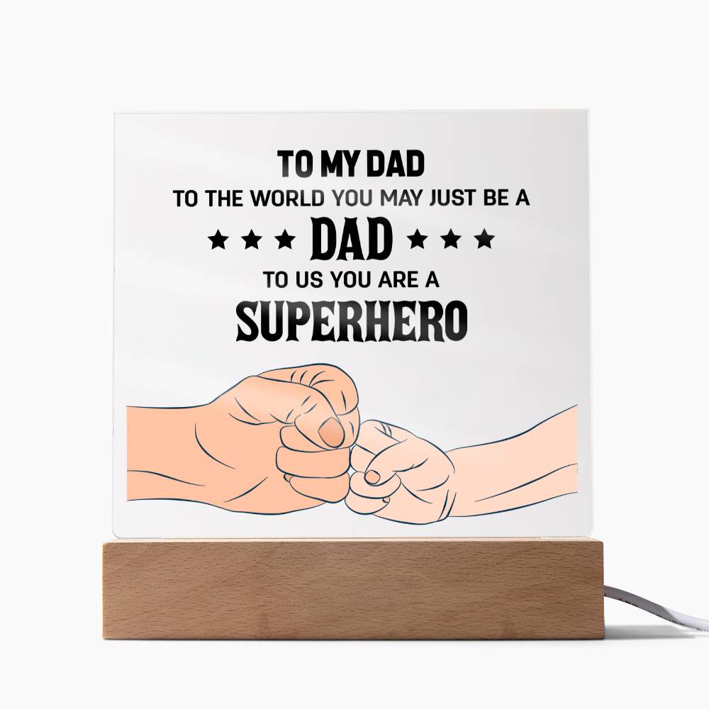 My Dad's a Superhero plaque -Sentimental Gestures™