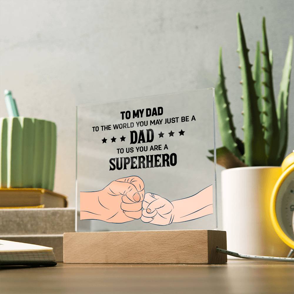 My Dad's a Superhero plaque -Sentimental Gestures™