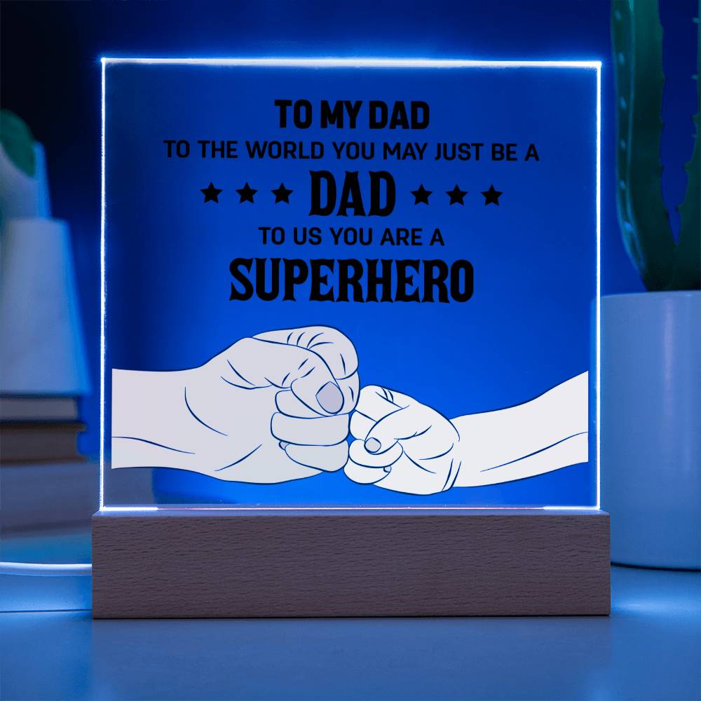 My Dad's a Superhero plaque -Sentimental Gestures™