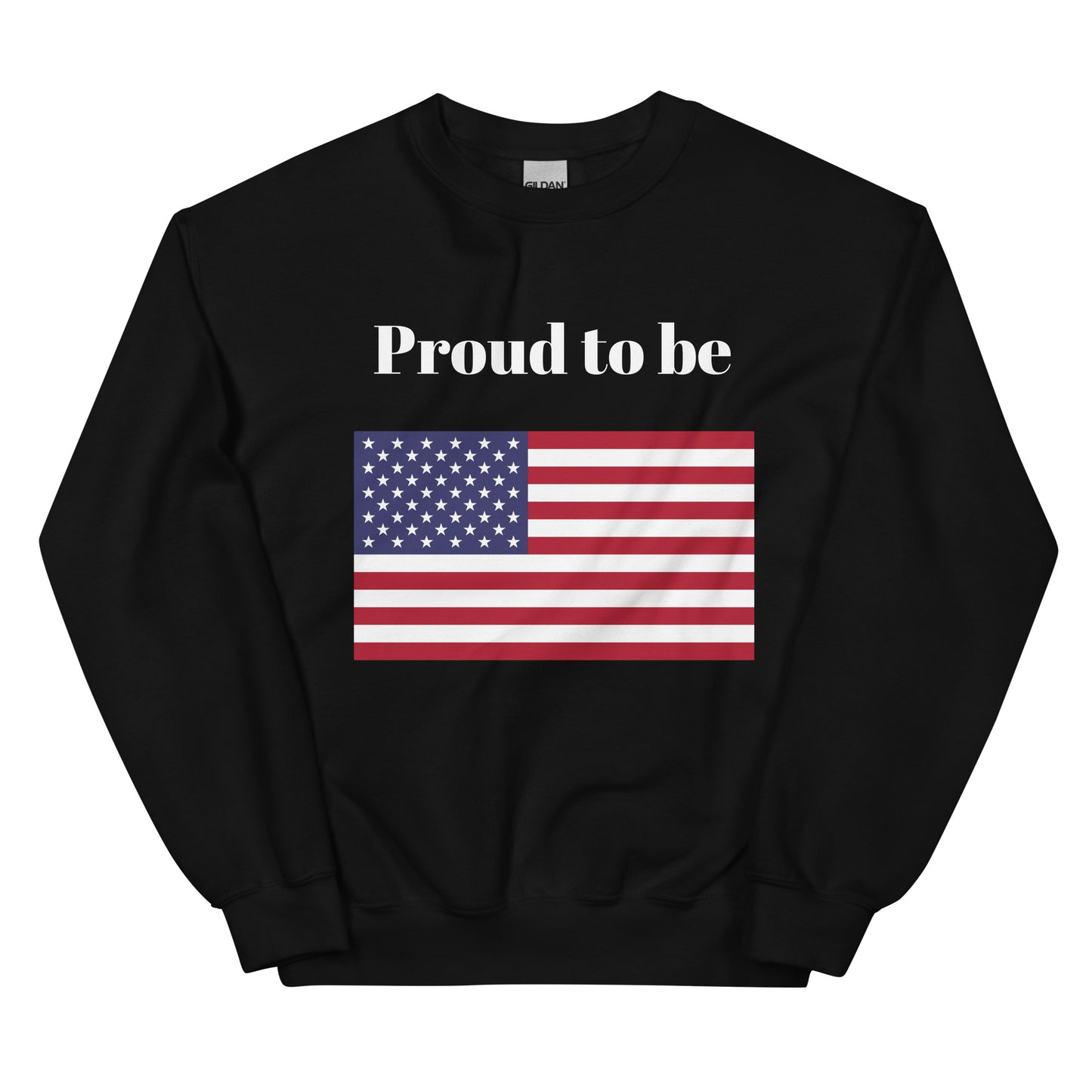 Proud to be an American Sweatshirt