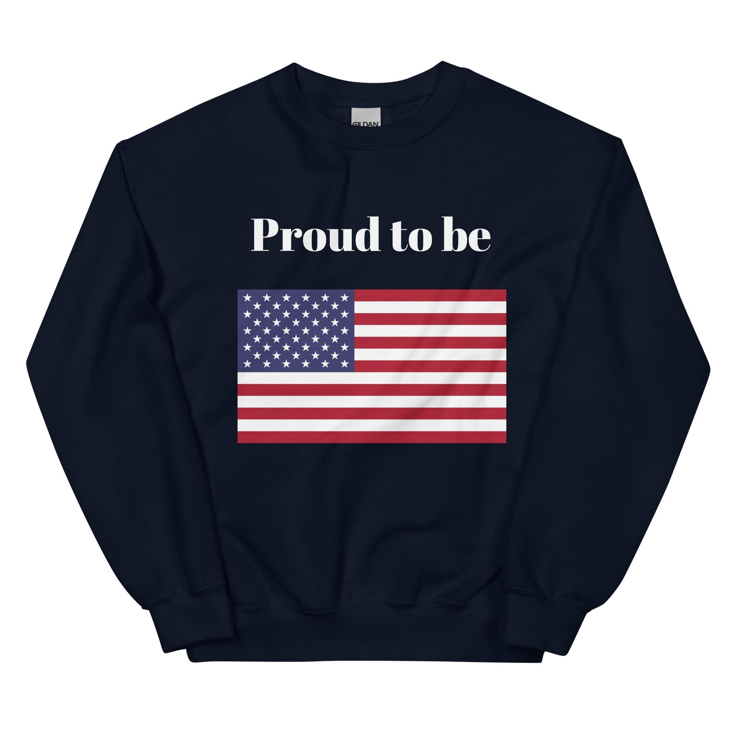 Proud to be an American Sweatshirt