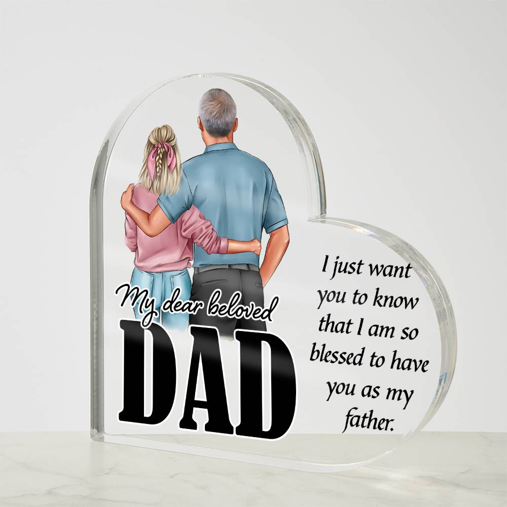 Dad, Blessed To Be Your Daughter Acrylic Plaque