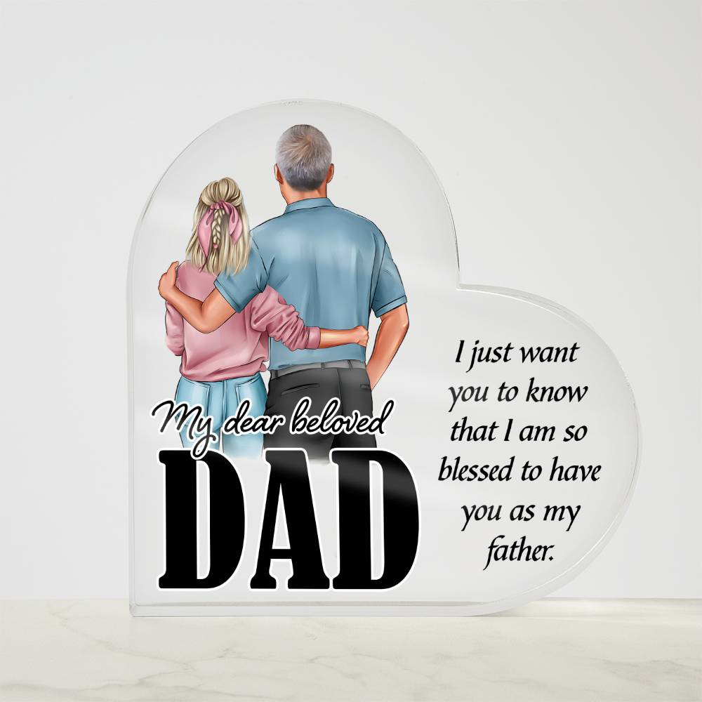 Dad, Blessed To Be Your Daughter Acrylic Plaque