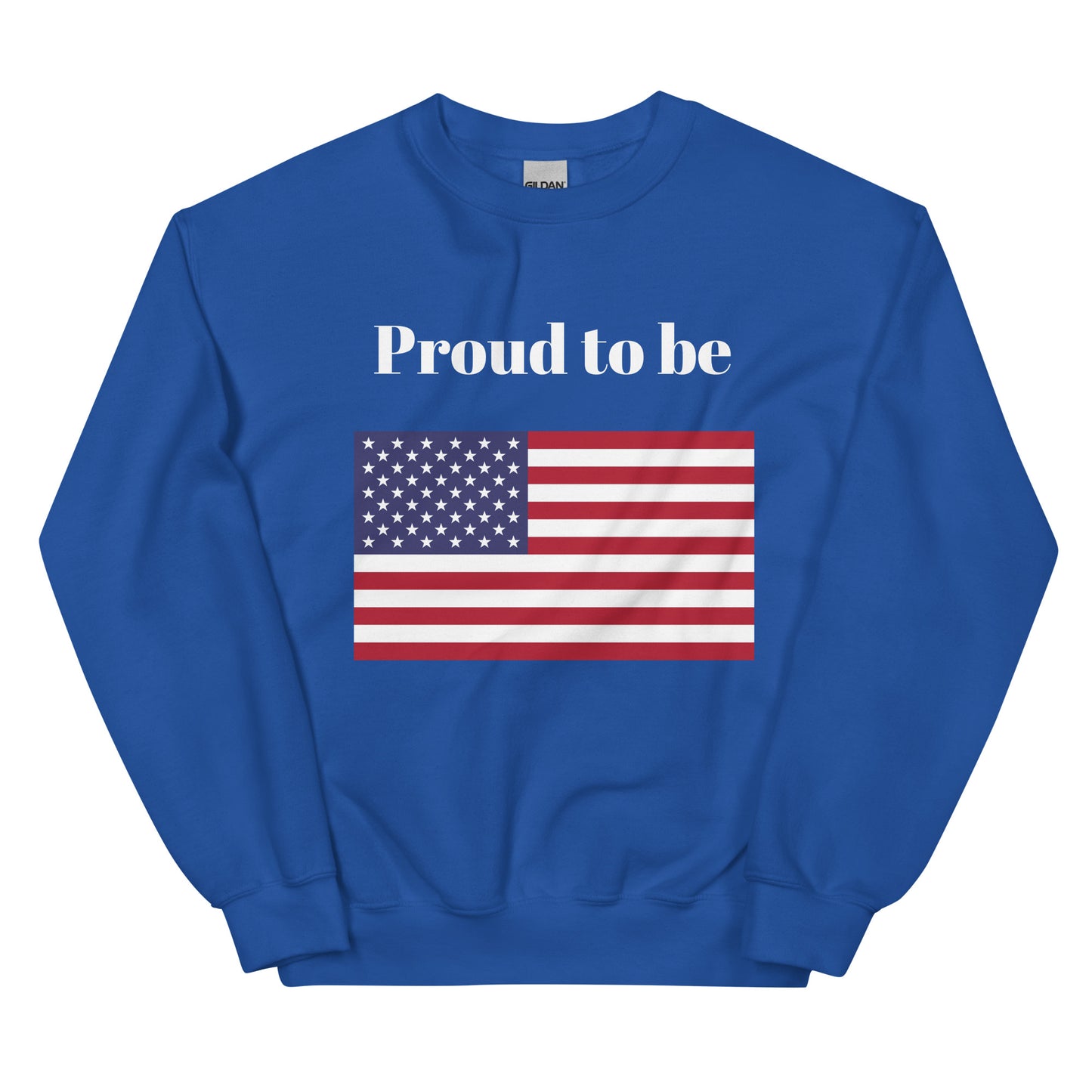 Proud to be an American Sweatshirt